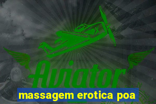 massagem erotica poa